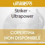 Striker - Ultrapower cd musicale