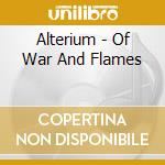Alterium - Of War And Flames cd