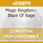 Magic Kingdom - Blaze Of Rage cd