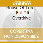 House Of Lords - Full Tilt Overdrive cd