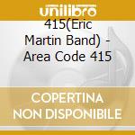 415(Eric Martin Band) - Area Code 415 cd