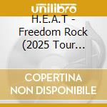 H.E.A.T - Freedom Rock (2025 Tour Edition) cd
