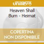 Heaven Shall Burn - Heimat cd