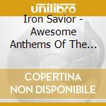 Iron Savior - Awesome Anthems Of The Galaxy cd