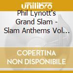 Phil Lynott's Grand Slam - Slam Anthems Vol 1 Renovations (2022 Remixes) cd
