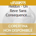 Heldon - Un Reve Sans Consequence Speciale cd