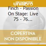 Finch - Passion On Stage: Live 75 - 76 (2 Cd) cd