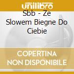 Sbb - Ze Slowem Biegne Do Ciebie cd
