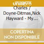 Charles / Doyne-Ditmas,Nick Hayward - My Secret Alphabet cd