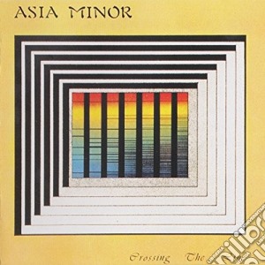 Asia Minor - Crossing The Line cd musicale di Asia Minor