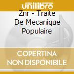 Znr - Traite De Mecanique Populaire cd