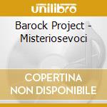 Barock Project - Misteriosevoci cd musicale di Barock Project