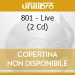 801 - Live (2 Cd) cd musicale di 801