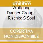 Wolfgang Dauner Group - Rischka'S Soul cd