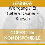 Wolfgang / Et Cetera Dauner - Knirsch cd