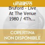 Bruford - Live At The Venue 1980 / 4Th Album Rehrehearsal (2 Cd) cd musicale