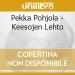 Pekka Pohjola - Keesojen Lehto cd