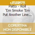 Patto - Roll 'Em Smoke 'Em Put Another Line Out cd