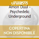 Amon Duul - Psychedelic Underground cd
