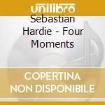 Sebastian Hardie - Four Moments cd