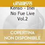 Kenso - Inei No Fue Live Vol.2 cd
