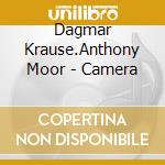 Dagmar Krause.Anthony Moor - Camera cd musicale