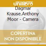 Dagmar Krause.Anthony Moor - Camera cd