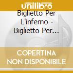 Biglietto Per L'inferno - Biglietto Per L'inferno cd