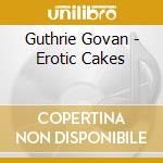 Guthrie Govan - Erotic Cakes cd