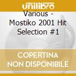 Various - Mostiko 2001 Hit Selection #1 cd