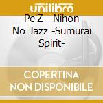 Pe'Z - Nihon No Jazz -Sumurai Spirit- cd