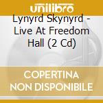 Lynyrd Skynyrd - Live At Freedom Hall (2 Cd) cd musicale