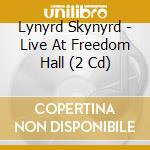 Lynyrd Skynyrd - Live At Freedom Hall (2 Cd) cd