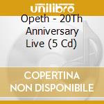 Opeth - 20Th Anniversary Live (5 Cd) cd musicale