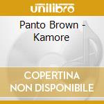 Panto Brown - Kamore cd