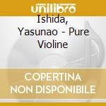 Ishida, Yasunao - Pure Violine cd