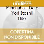 Minehaha - Dare Yori Itoshii Hito cd