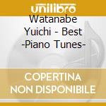 Watanabe Yuichi - Best -Piano Tunes- cd