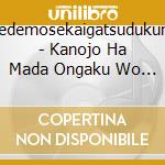 Soredemosekaigatsudukunara - Kanojo Ha Mada Ongaku Wo Yamenai cd