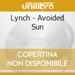 Lynch - Avoided Sun cd