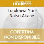 Furukawa Yui - Natsu Akane cd