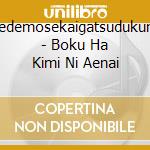 Soredemosekaigatsudukunara - Boku Ha Kimi Ni Aenai cd