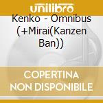 Kenko - Omnibus (+Mirai(Kanzen Ban)) cd