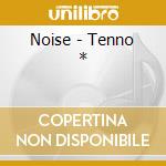 Noise - Tenno * cd