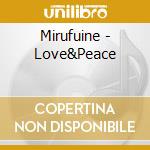 Mirufuine - Love&Peace cd