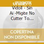Vidoll - Sin Ai -Migite No Cutter To Hidarite (2 Cd) cd