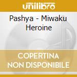 Pashya - Miwaku Heroine cd