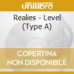 Realies - Level (Type A) cd musicale di Realies