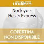 Norikiyo - Heisei Express cd
