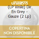 (LP Vinile) Dir En Grey - Gauze (2 Lp) vinile